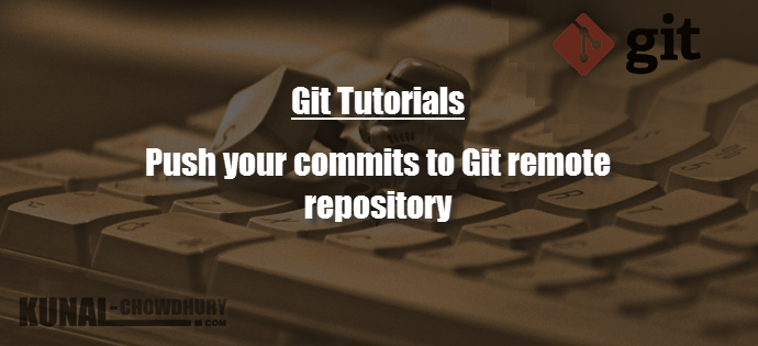 $ git push command (www.kunal-chowdhury.com)