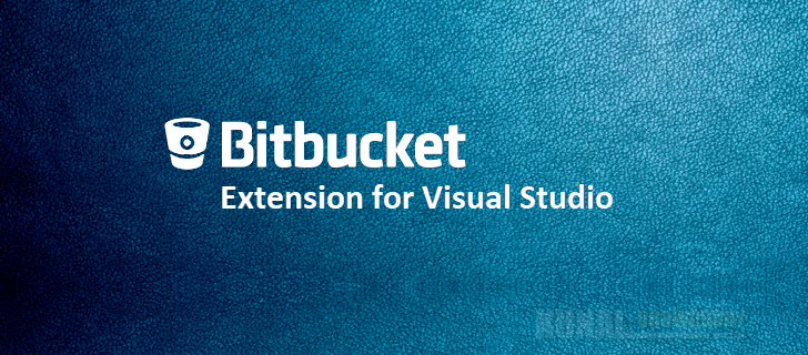 Integrating Bitbucket extension to Visual Studio 2015/2017 (www.kunal-chowdhury.com)