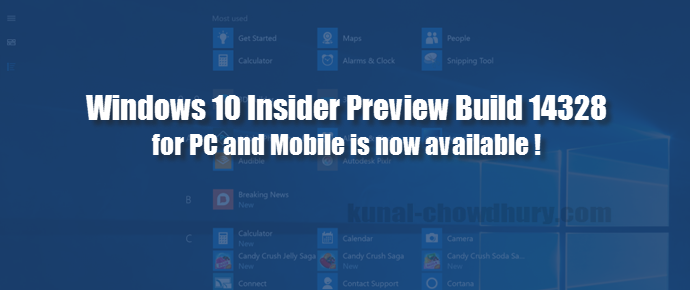 Microsoft aired Windows 10 Insider Preview Build 14328 for PC and Mobile (www.kunal-chowdhury.com)