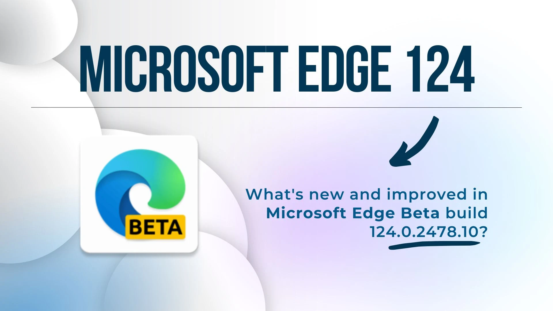 What's new and improved in Microsoft Edge Beta 124