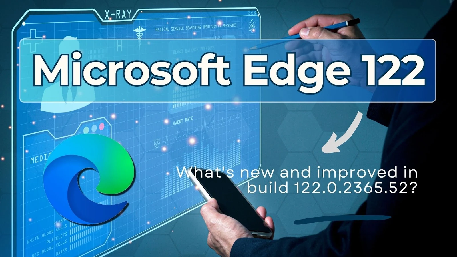 What's New in Microsoft Edge Version 122