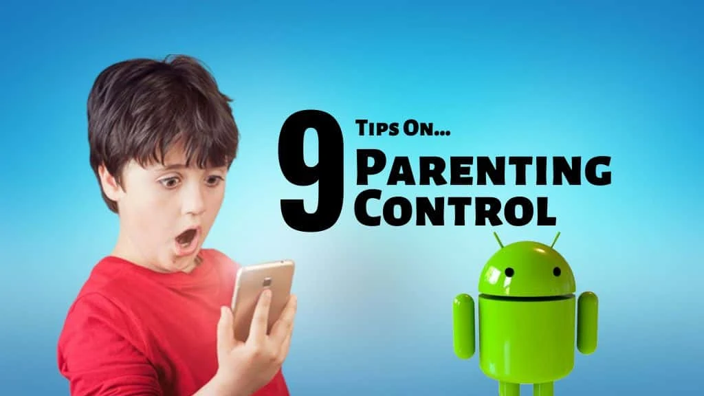 9 cool Android Tips and Tricks for Parenting Control in 2022