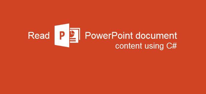 How to read Microsoft PowerPoint document contents using C#/.NET? (www.kunal-chowdhury.com)