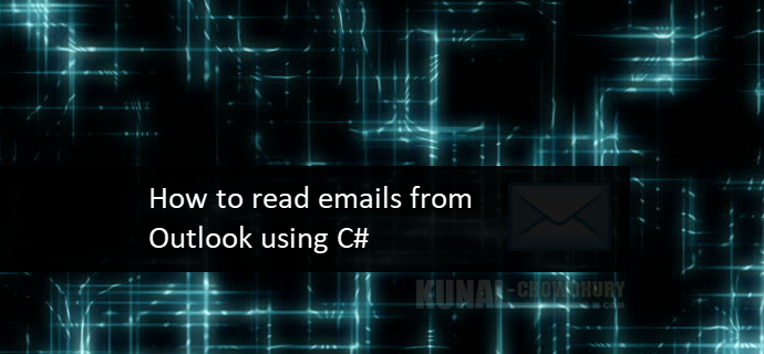 Here's how to read emails from Outlook using C# (www.kunal-chowdhury.com)