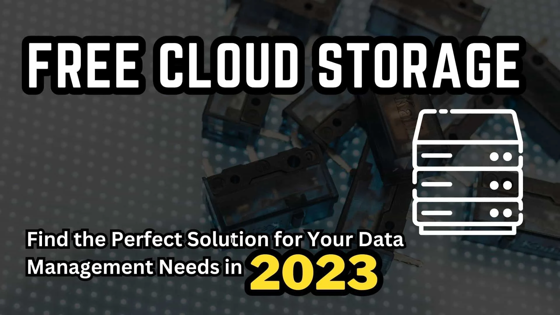 Top Best Cloud Storage Providers in 2023