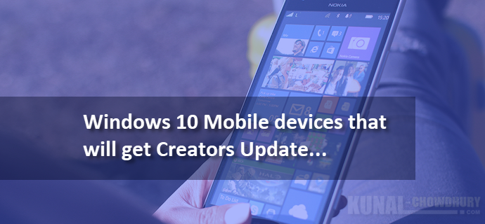 List of Windows 10 Mobile devices, that will get Creators Update and future insiders build (www.kunal-chowdhury.com)