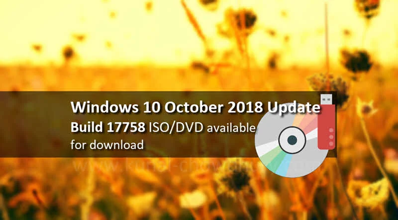 Windows Insiders can now download Windows 10 build 17758 ISO/DVD images