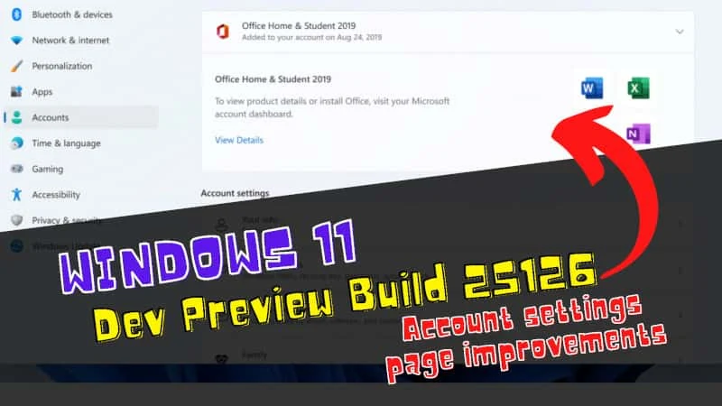 Windows 11 Dev build 25126 improves Account Settings page; fixes high CPU usage, explorer crash, and more