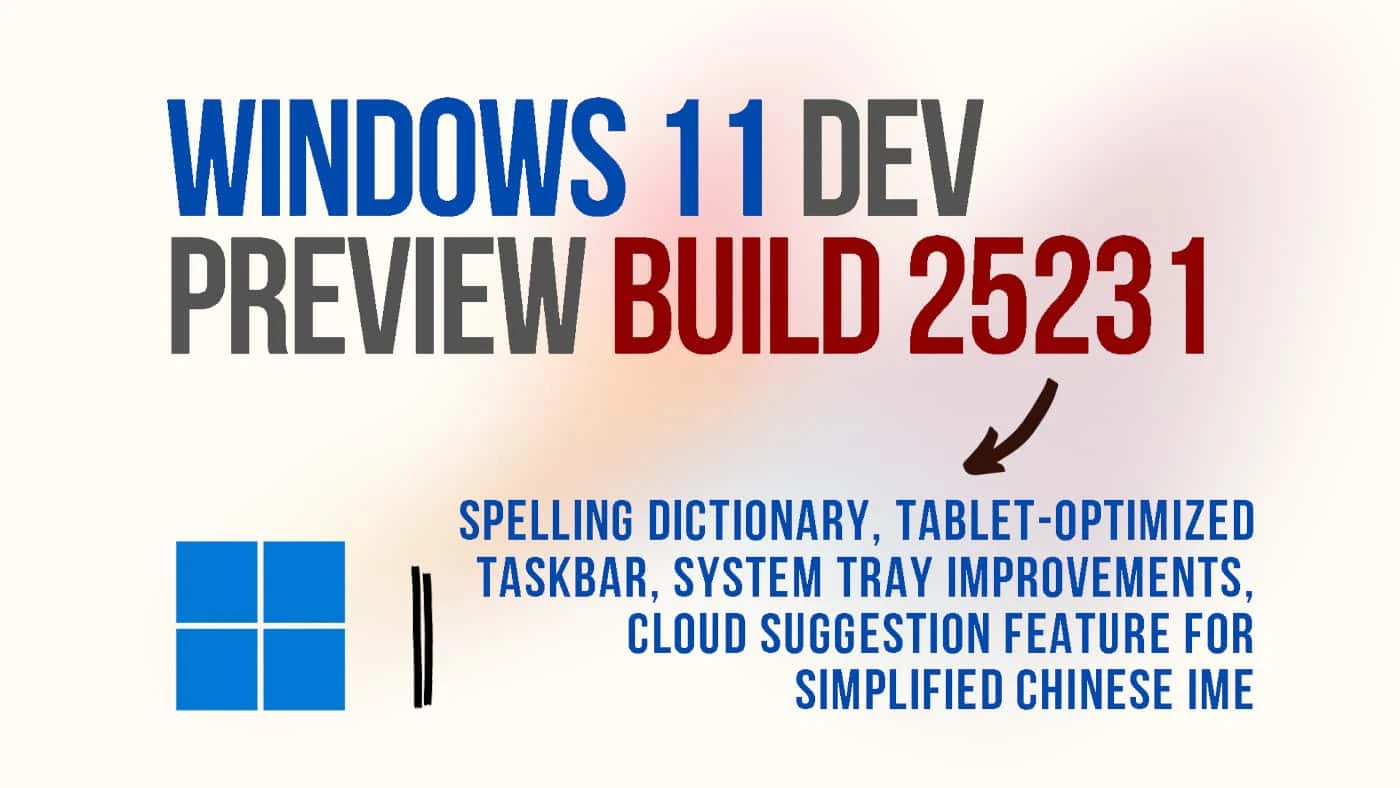 Windows 11 Dev Build 25231 adds tablet-optimized taskbar to all