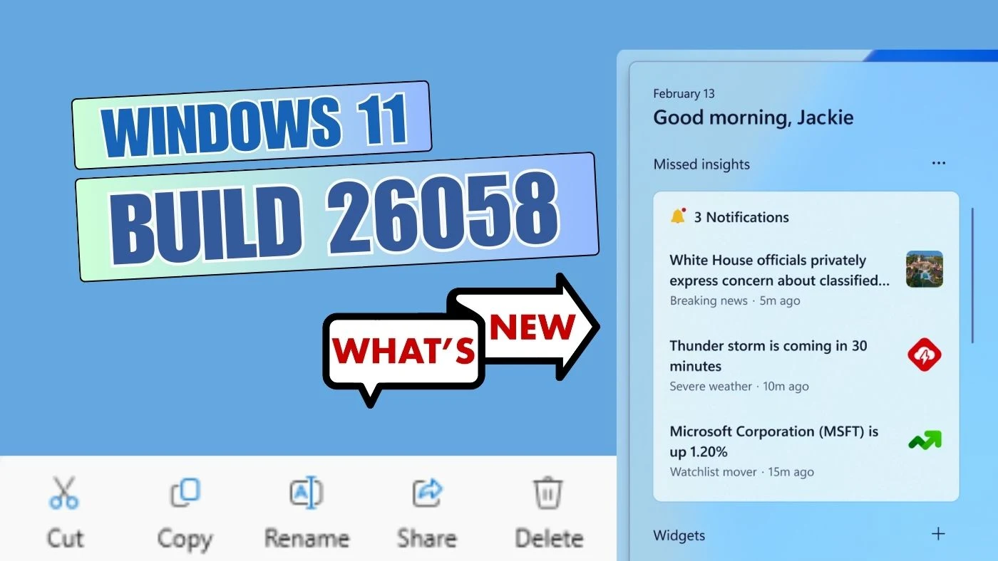 What’s new and improved in Windows 11 Build 26058?